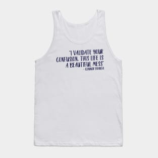 Life is Beautiful Mess Tank Top